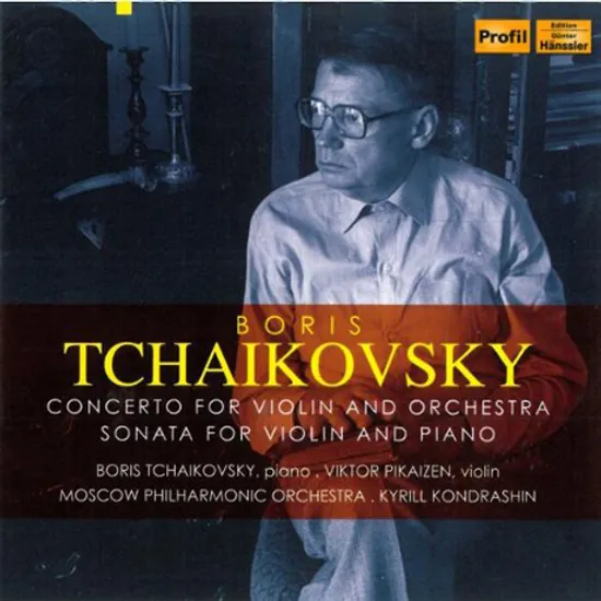 CONCERTO & SONATA FOR VIOLIN AND ORCHESTRA/ BORIS TCHAIKOVSKY, VIKTOR PIKAIZEN, KYRILL KONDRASHIN