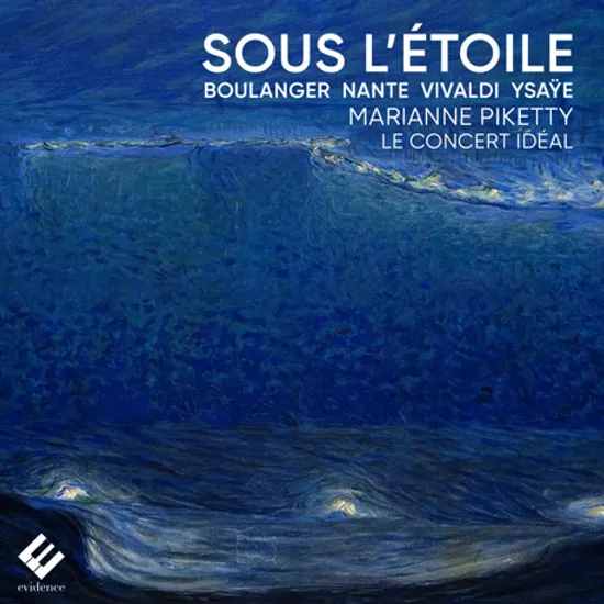 SOUS L`ETOILE/ LE CONCERT IDEAL, MARIANNE PIKETTY [불랑제, 비발디, 이자이: 별 아래 - 르 콩세르 이데알, 마리안느 피켓티]