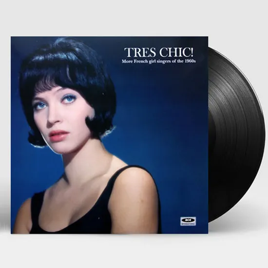TRES CHIC! MORE FRENCH GIRL SINGERS OF THE 1960S [180G LP]