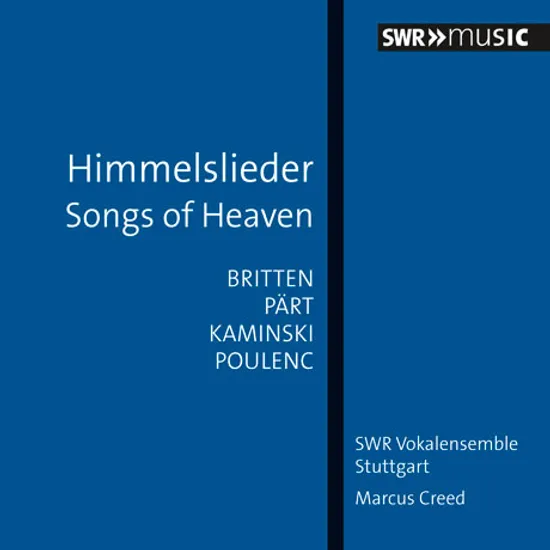 HIMMELSLIEDER: SONGS OF HEAVEN - BRITTEN, PART, KAMINSKI, POULENC/ MARCUS CREED [천국의 노래: 브리튼, 패르트, 카민스키, 풀랑크의 무반주 크리스마스 노래들]