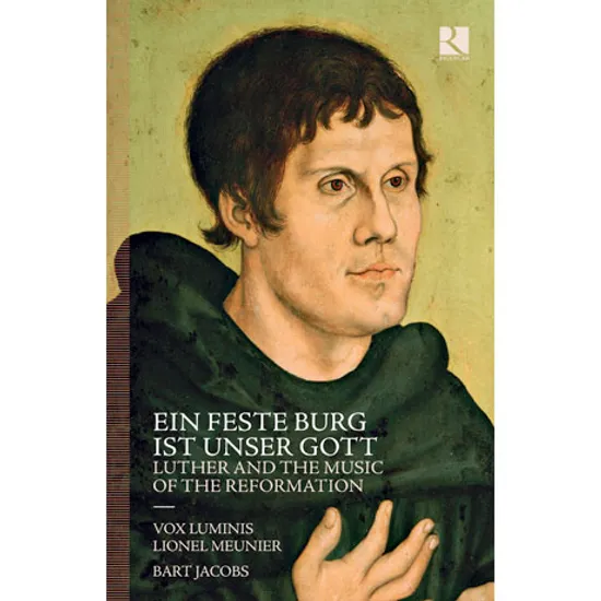EIN FESTE BURG IST UNSER GOTT: LUTHER AND THE MUSIC OF THE REFORMATION/ VOX LUMINIS, LIONEL MEUNIER, BART JACOBS [2CD+BOOK] [루터와 종교개혁의 음악: 복스 루미니스]