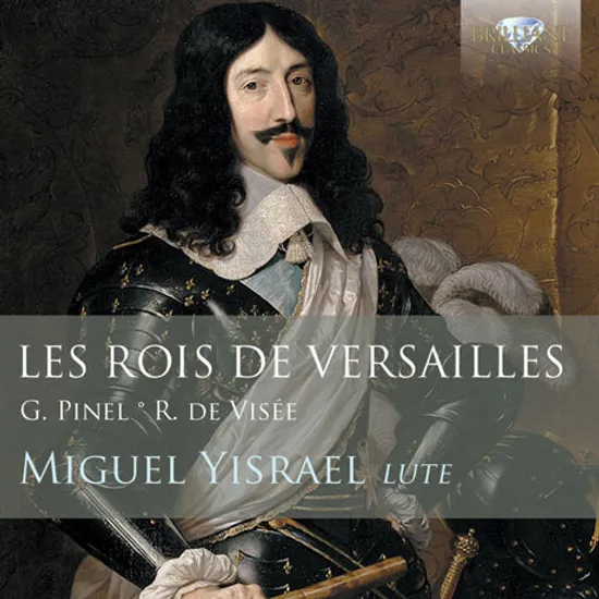 LES ROIS DE VERSAILLES/ MIGUEL YISRAEL [드 비세 & 피넬: 류트 작품집]