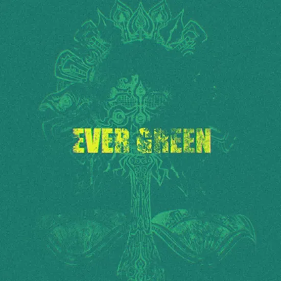 EVER GREEN