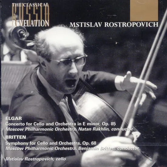 CONCERTO FOR CELLO AND ORCHESTRA IN E MINOR OP.85/ MSTISLAV ROSTROPOVICH