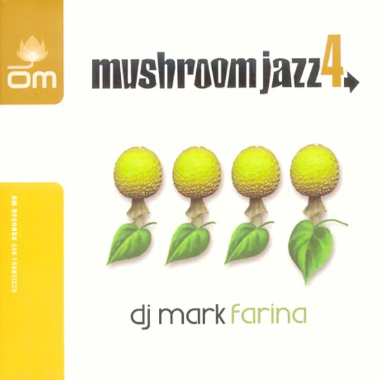 MUSHROOM JAZZ VOL.4 DJ MARK FARINA