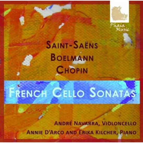SAINT-SAENS, BOELMANN, CHOPIN: FRENCH CELLO SONATAS/ ANNIE D`ARCO