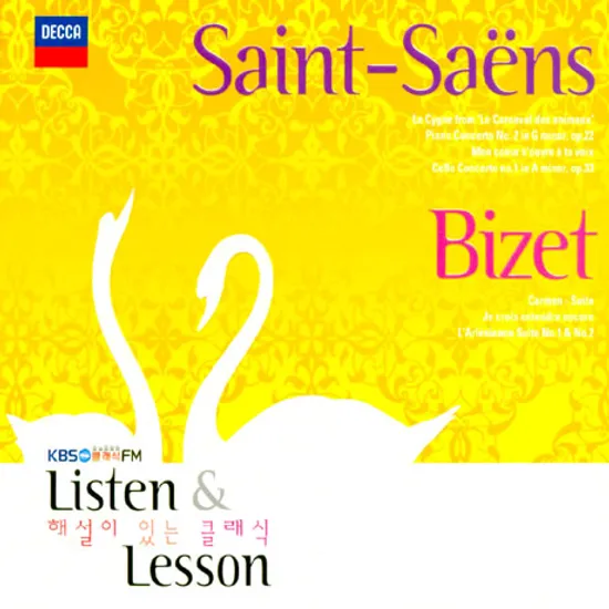 SAINT-SAENS, BIZET LISTEN & LESSON [KBS 1FM 해설이 있는 클래식]