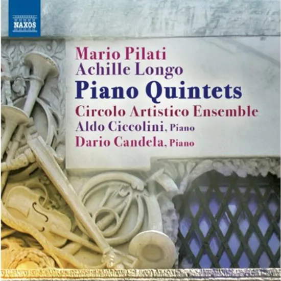 PIANO QUINTETS/ CIRCOLO ARTISTICO ENSEMBLE, ALDO CICCOLINI