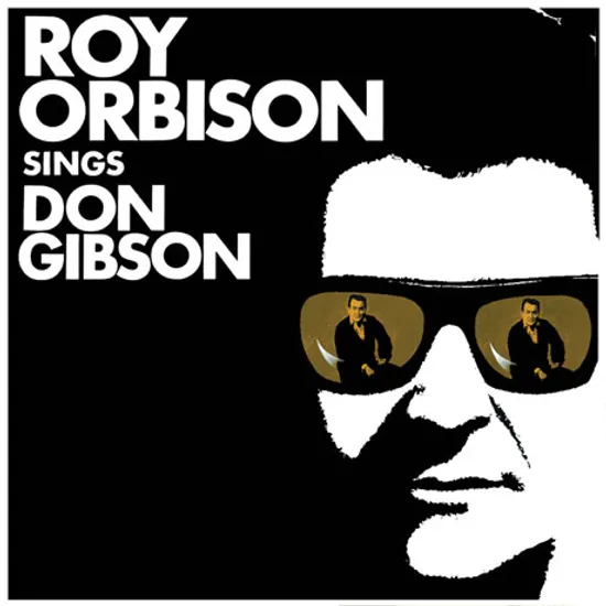 ROY ORBISON SINGS DON GIBSON [REMASTERED]