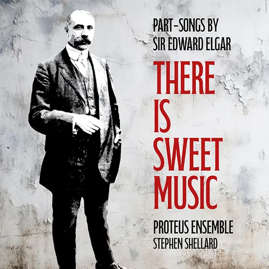 THERE IS SWEET MUSIC `PART-SONGS`/ STEPHEN SHELLARD [엘가: 파트송 작품집 - 스티븐 셸러드]
