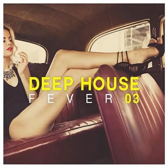 DEEP HOUSE FEVER 03 [DIGIPACK]