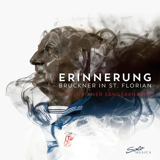 ERINNERUNG BRUCKNER IN ST. FLORIAN/ ST. FLORIANER SANGERKNABEN [브루크너: 성 플로리안 수도원의 브루크너 - 성 플로리안 소년 합창단]