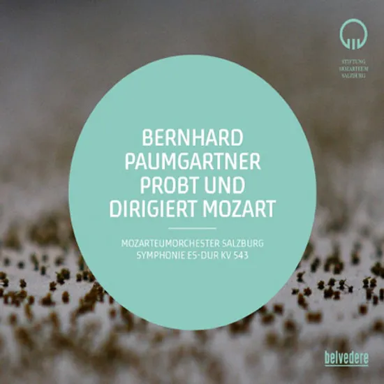 SYMPHONY NO.39/ BERNHARD PAUMGARTNER [모차르트: 교향곡 39번 (연주+리허설)]