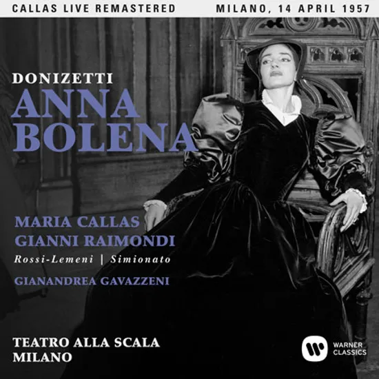 DONIZETTI: ANNA BOLENA/ GIANANDREA GAVAZZENI [마리아 칼라스: 도니제티 안나 볼레나 - 1957년 밀라노 실황]