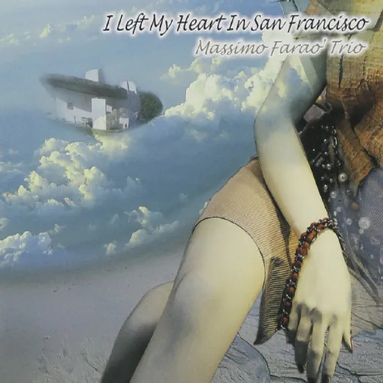 I LEFT MY HEART IN SAN FRANCISCO