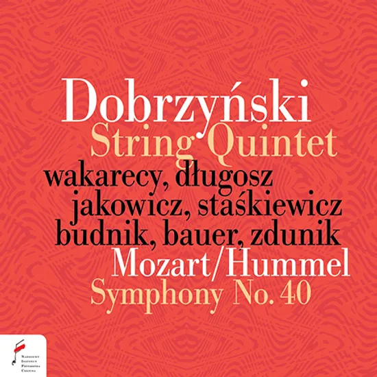 SYMPHONY NO.40 & STRING QUINTET/ PAWEL WAKARECY, MARCIN ZDUNIK [모차르트: 교향곡 40번(훔멜 편곡) & 도브르진스키: 현악 5중주 1번]