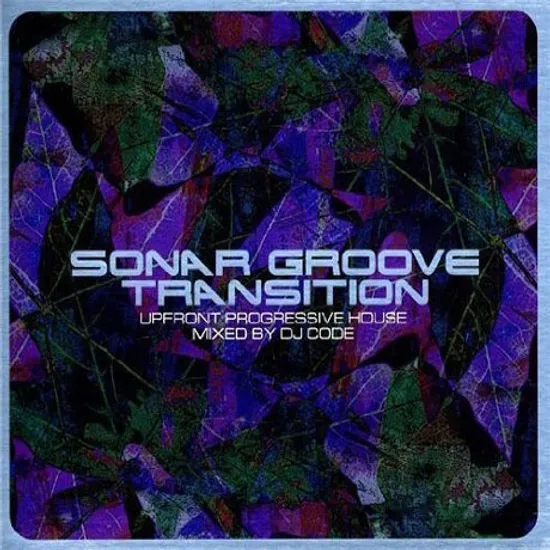 SONAR GROOVE TRANSITION: MIXED BY DJ CODE