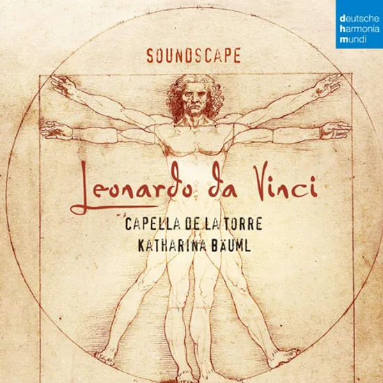 SOUNDSCAPE: LEONARDO DA VINCI/ CAPELLA DE LA TORRE, KATHARINA BAUML [사운드스케이프: 레오나르도 다 빈치 시대의 음악 - 카펠라 데 라 토레]