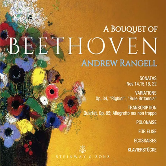 A BOUQUET OF BEETHOVEN/ ANDREW RANGELL [베토벤: 월광 & 전원 소나타, 소나타 18, 22번, 엘리제를 위하여, 너를 사랑해 변주곡 외]