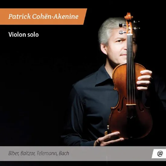 VIOLON SOLO [비버, 발타자르, 텔레만, 바흐: 17-18세기 무반주 바이올린 작품집 | 패트릭 코엔-아케닌]