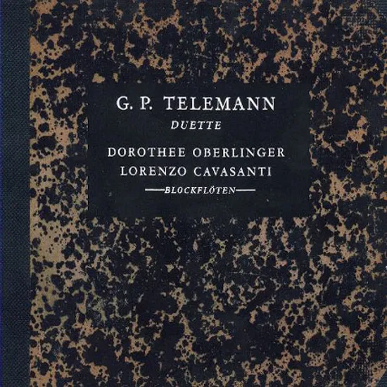 DUETTE/ DOROTHEE OBERLINGER, LORENZO CAVASANTI [텔레만: 두 대의 리코더를 위한 소나타]