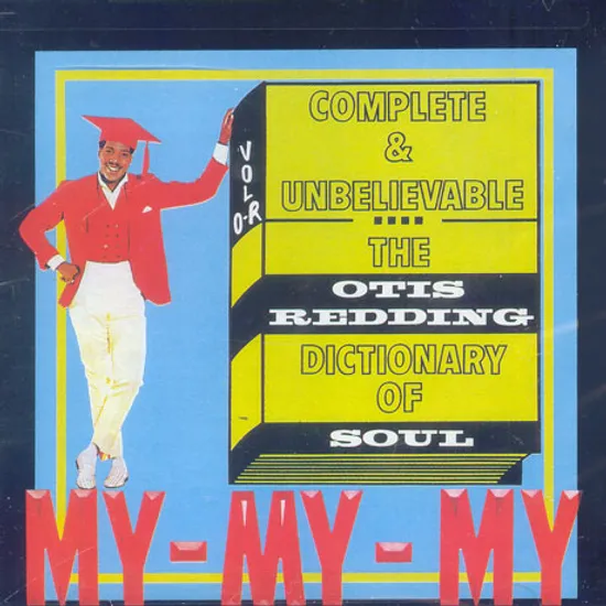 THE OTIS REDDING DICTIONARY OF SOUL: COMPLETE & UNBELIEVABLE