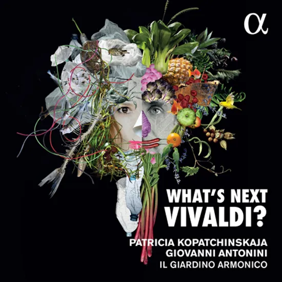 WHAT`S NEXT VIVALDI/ PATRICIA KOPATCHINSKJA, IL GIARDINO ARMONICO, GIOVANNI ANTONINI [왓츠 넥스트 비발디: 협주곡집 - 코파친스카야, 안토니니]