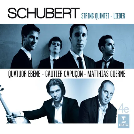 STRING QUINTET AND LIEDER/ GAUTIER CAPUCON, MATTHIAS GOERNE, QUATUOR EBENE [슈베르트: 현악 오중주와 가곡 - 에베네 사중주단, 고티에 카퓌송, 마티아스 괴르네]