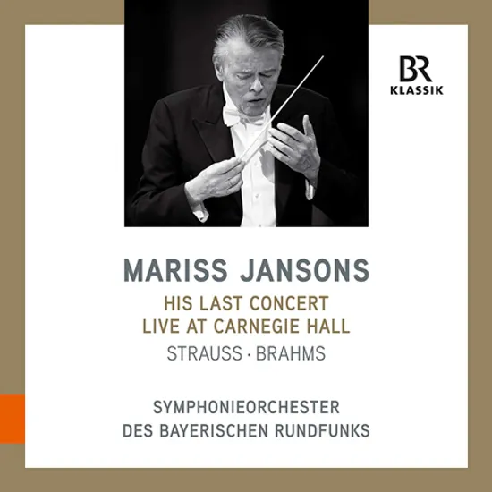 HIS LAST CONCERT AT CARNEGIE HALL/ MARISS JANSONS [슈트라우스: 인테르메초 & 브람스: 교향곡 4번 - 마리스 얀손스] [2019년 뉴욕 카네기홀 실황]