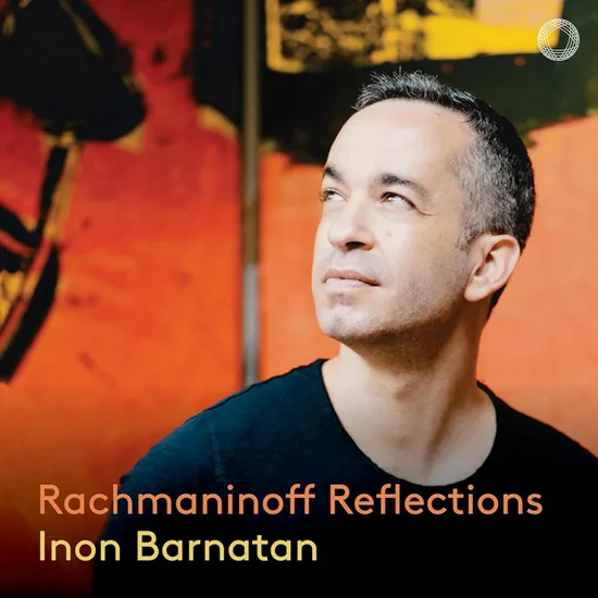 RACHMANINOFF REFLECTIONS/ INON BARNATAN [라흐마니노프: 작품 연주집 - 이논 바르나탄]