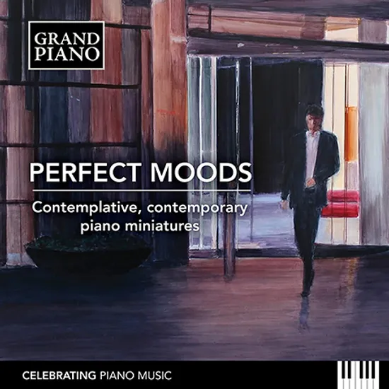 PERFECT MOODS: CONTEMPLATIVE, CONTEMPORARY PIANO MINIATURES [명상적인 현대 피아노 소품집 `완벽한 분위기`