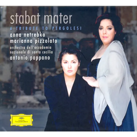 STABAT MATER & CANTATAS/ ANNA NETREBKO, MARIANNA PIZZOLATO, ANTONIO PAPPANO [DELUXE EDITION]