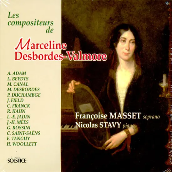 LES COMPOSITEURS DE MARCELINE DESBORDES-VALMORE/ FRANCOISE MASSET, NICOLAS STAVY