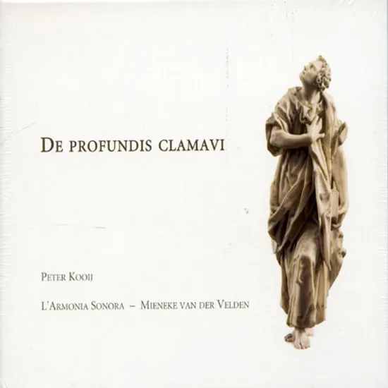 DE PROFUNDIS CLAMAVI/ PETER KOOIJ/ L`ARMONIA SONORA/ MIENEKE VAN DER VELDEN