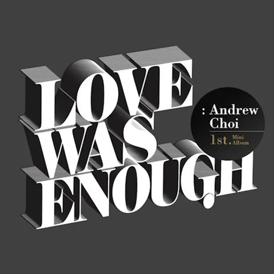 LOVE WAS ENOUGH [미니 1집]