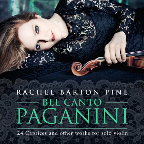 BEL CANTO PAGANINI/ RACHEL BARTON PINE [벨칸토 파가니니: 무반주 카프리스 전곡 - 레이첼 바튼 파인]
