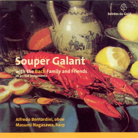 SOUPER GALANT WITH THE BACH FAMILY AND FRIENDS/ ALFREDO BERNARDINI/ MASUMI NAGASAWA