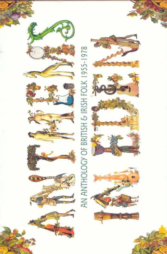 ANTHEMS IN EDEN/ AN ANTHOLOGY OF BRITISH & IRISH FOLK 1955-1978
