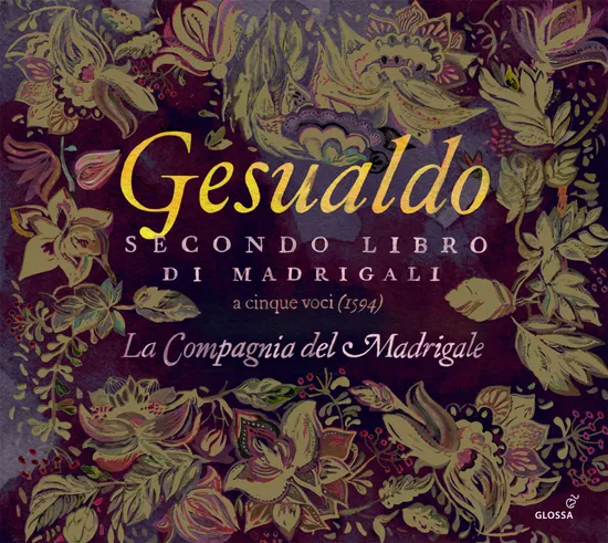 SECONDO LIBRO DI MADRIGALI/ LA COMPAGNIA DEL MADRIGALE [제수알도: 마드리갈 2권 - 라 콤파냐 델 마드리갈레]