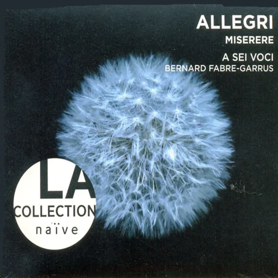 MISERERE/ A SEI VOCI, BERNARD FABRE-GARRUS [LA COLLECTION NAIVE]