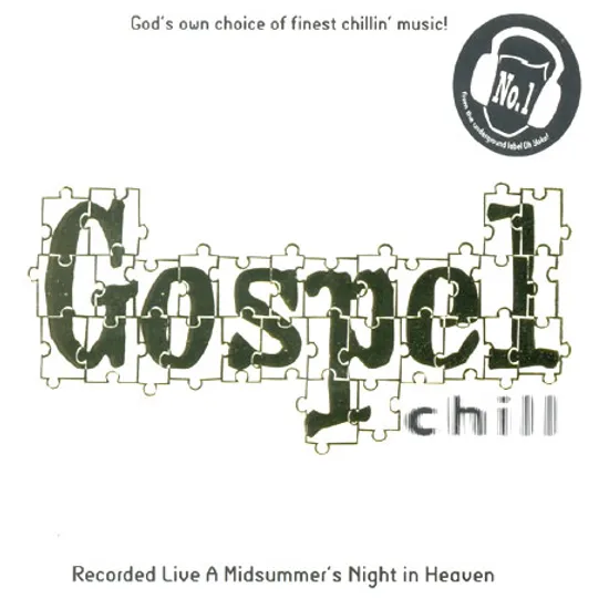 GOSPEL CHILL: GOD`S OWN CHOICE OF FINEST CHILLIN` MUSIC!