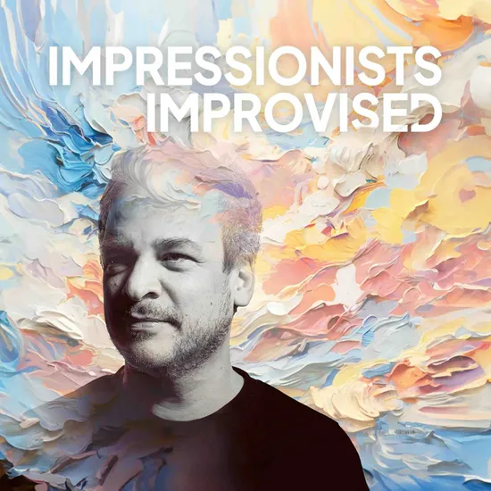 IMPRESSIONISTS IMPROVISED