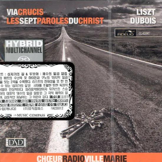 VIA CRUCIS, LES SEPT PAROLES DU CHRIST [SACD HYBRID] [리스트: 십자가의 길, 두부아: 예수의 일곱 말씀]