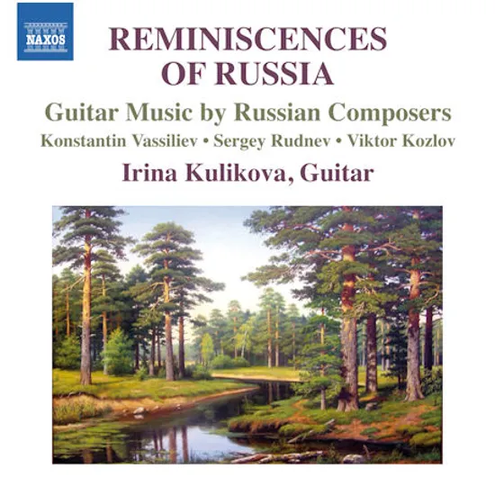 REMINISCENCES OF RUSSIA: GUITAR MUSIC BY RUSSIAN COMPOSERS [이리나 쿨리코바: 러시아의 추억 - 러시아 현대 기타 작품집]