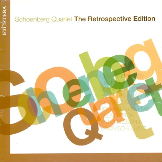 THE RETROSPECTIVE EDITION/ SCHOENBERG QUARTET