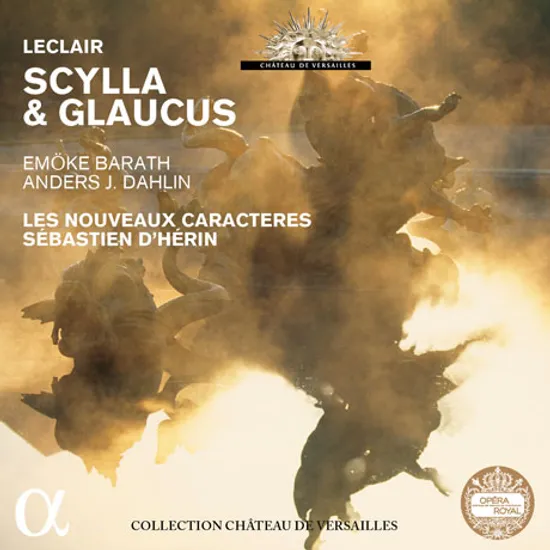 SCYLLA & GLAUCUS/ SEBASTIEN D`HERIN [르클레르: 오페라 <스킬라와 글라우쿠스> 전곡]