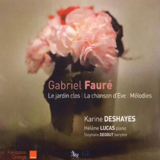 LE JARDIN CLOS & MELODIES/ KARINE DESHAYES [포레: 가곡집]