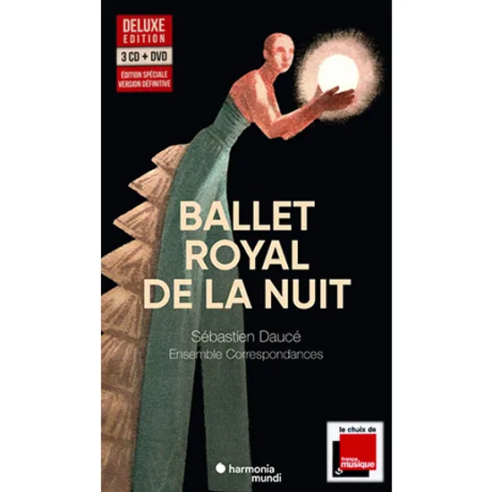 BALLET ROYAL DE LA NUIT/ ENSEMBLE CORRESPONDANCES, SEBASTIEN DAUCE [3CD+DVD] [밤의 왕실 연주회: 루이 14세에 의한 밤의 왕실 발레 재편성 버전(2017년 라이브)]