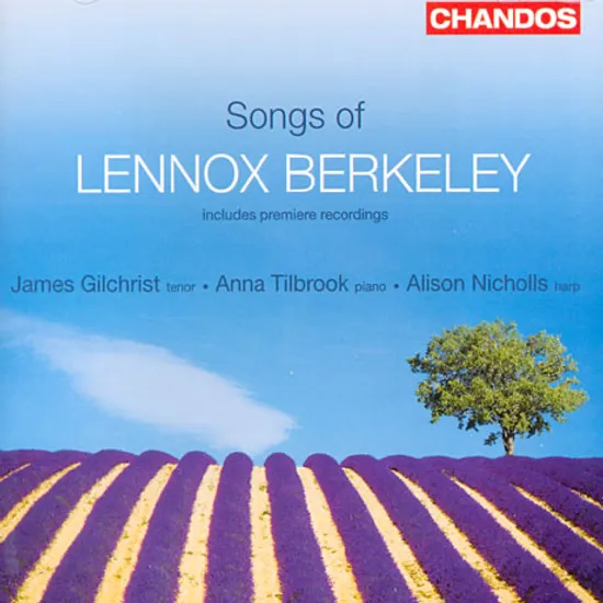 SONGS OF LENNOX BERKELEY/ JAMES GILCHRIST