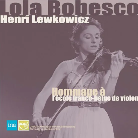 HOMMAGE A L`ECOLE FRANCO-BELGE DE VIOLON/ HENRI LEWKOWICZ [롤라 보베스코 & 레브코비츠 미공개 레코딩] [한정반]